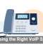 Choosing the Right VoIP System